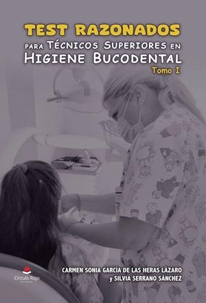 TEST RAZONADOS PARA TÉCNICOS SUPERIORES EN HIGIENE BUCODENTAL. TOMO I | 9791370355579 | GARCÍA DE LAS HERAS LÁZARO, CARMEN SONIA