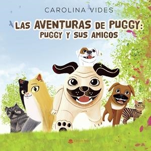 AVENTURAS DE PUGGY, LAS : PUGGY Y SUS AMIGOS | 9791370232641 | VIDES, CAROLINA