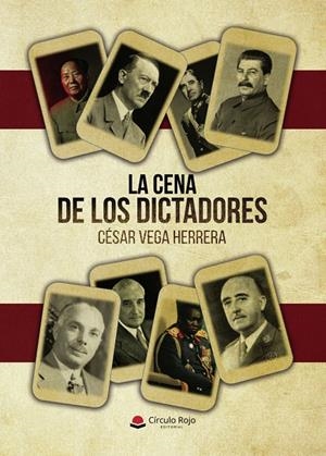 CENA DE LOS DICTADORES, LA | 9791370239923 | VEGA HERRERA, CÉSAR