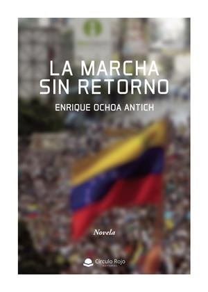 LA MARCHA SIN RETORNO | 9788410972018 | OCHOA ANTICH, ENRIQUE