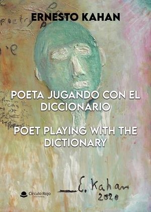 POETA JUGANDO CON EL DICCIONARIO. POET PLAYING WIT | 9791370088521 | KAHAN, ERNESTO