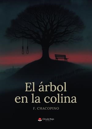 ÁRBOL EN LA COLINA, EL | 9791370239985 | CHACOPINO, F.