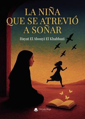 NIÑA QUE SE ATREVIÓ A SOÑAR, LA | 9791370351168 | EL ABOUYI EL KHABBAZI, HAYAT