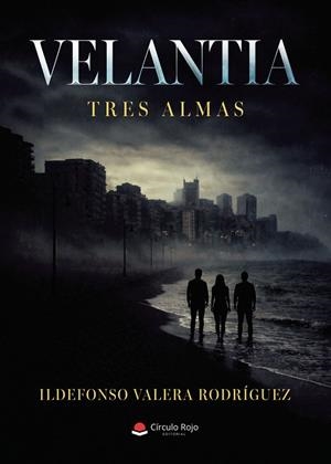 VELANTIA. TRES ALMAS | 9791370359874 | VALERA RODRÍGUEZ, ILDEFONSO