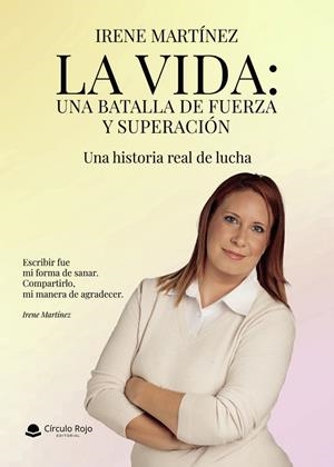 VIDA, LA : UNA BATALLA DE FUERZA Y SUPERACIÓN | 9791370352615 | MARTÍNEZ, IRENE