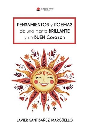 PENSAMIENTOS Y POEMAS DE UNA MENTE BRILLANTE Y UN BUEN CORAZÓN | 9791370465551 | SANTIBAÑEZ MARGÜELLO, JAVIER