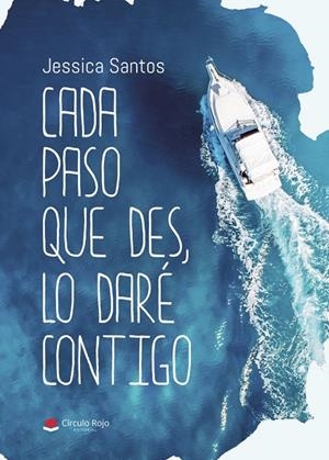 CADA PASO QUE DES, LO DARÉ CONTIGO | 9791370234492 | SANTOS, JESSICA