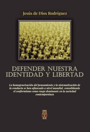 DEFENDER NUESTRA IDENTIDAD Y LIBERTAD | 9791370233327 | DE DIOS RODRIGUEZ, JESUS