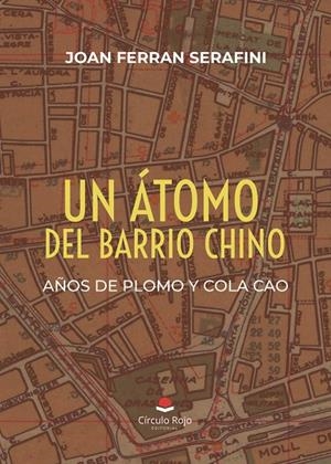 ÁTOMO DEL BARRIO CHINO, UN | 9791370469191 | FERRAN SERAFINI, JOAN