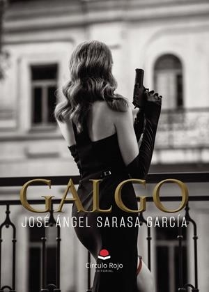 GALGO | 9788410822825 | SARASA GARCÍA, JOSÉ ÁNGEL