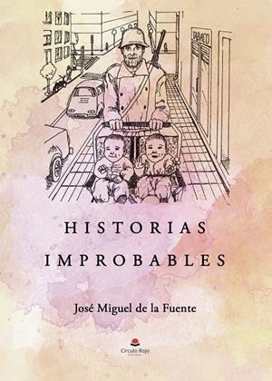 HISTORIAS IMPROBABLES | 9791370469160 | DE LA FUENTE, JOSÉ MIGUEL