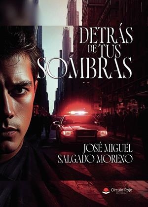 DETRÁS DE TUS SOMBRAS | 9791370463441 | SALGADO MORENO, JOSÉ MIGUEL