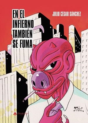 EN EL INFIERNO TAMBIÉN SE FUMA | 9791370465889 | CÉSAR SÁNCHEZ, JULIO