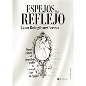 ESPEJOS SIN REFLEJO | 9791370460112 | RODRIGÁLVAREZ ASENSIO, LAURA