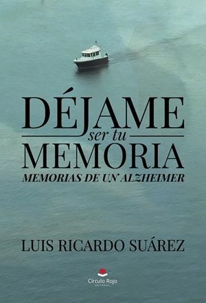 DÉJAME SER TU MEMORIA | 9791370235451 | SUÁREZ, LUIS RICARDO