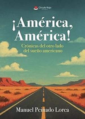 AMERICA, AMÉRICA! | 9791370460358 | PEINADO LORCA, MANUEL