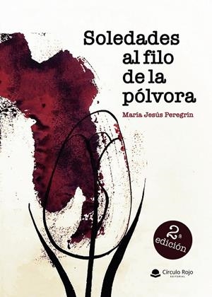 SOLEDADES AL FILO DE LA PÓLVORA | 9791370460457 | PEREGRÍN, MARÍA JESÚS