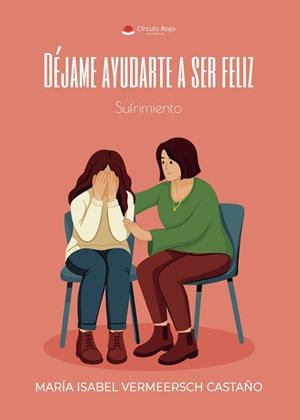 DEJAME AYUDARTE A SER FELIZ | 9791370161613 | VERMEERSCH CASTAÑO, MARÍA ISABEL
