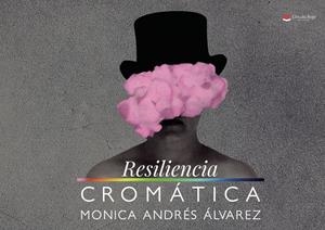 RESILIENCIA CROMÁTICA | 9791370169275 | ANDRES ALVAREZ, MONICA
