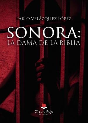 SONORA : LA DAMA DE LA BIBLIA | 9791370233242 | VELÁZQUEZ LÓPEZ, PABLO