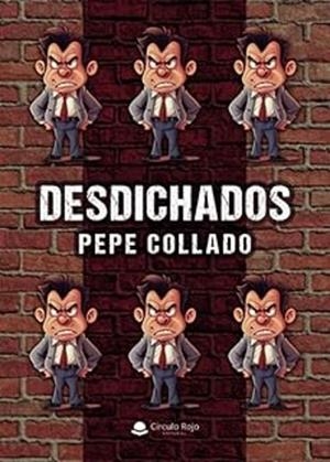 DESDICHADOS | 9791370464639 | COLLADO, PEPE