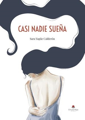 CASI NADIE SUEÑA | 9791370460617 | YAGÜE CALDERÓN, SARA