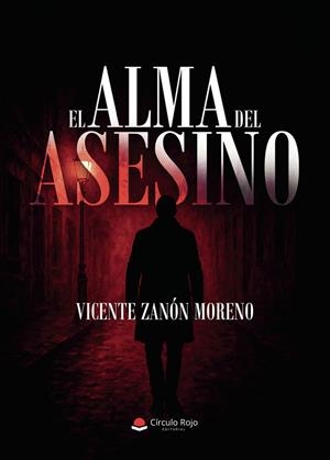 ALMA DEL ASESINO, EL | 9791370350840 | ZANÓN MORENO, VICENTE