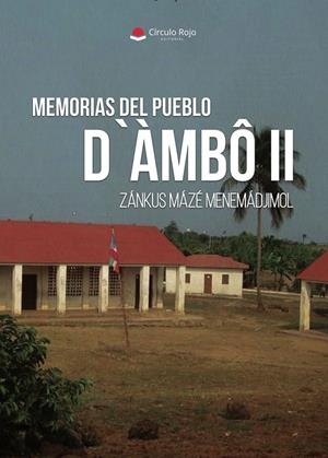 MEMORIAS DEL PUEBLO D'ÀMBÔ II | 9791370234713 | MÁZÉ MENEMÁDJIMOL, ZÁNKUS