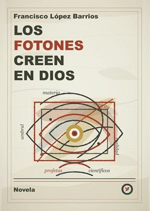 FOTONES CREEN EN DIOS, LOS | 9791399116694 | LÓPEZ BARRIOS, FRANCISCO