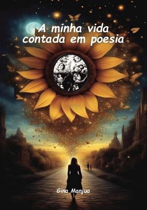 A MINHA VIDA CONTADA EM POESIA | 9789899263239 | MANJUA, GINA