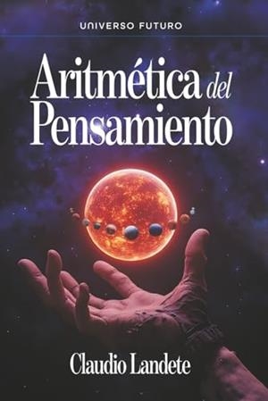 ARITMÉTICA DEL PENSAMIENTO | 9788409794737 | LANDETE ANAYA, CLAUDIO