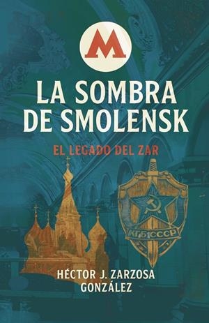 SOMBRA DE SMOLENSK, LA | 9788409841165 | ZARZOSA GONZÁLEZ, HÉCTOR JUAN