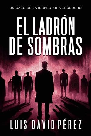 LADRÓN DE SOMBRAS, EL | 9791388466021 | DAVID PÉREZ, LUIS