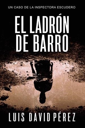 LADRÓN DE BARRO, EL | 9791399203738 | DAVID PÉREZ, LUIS