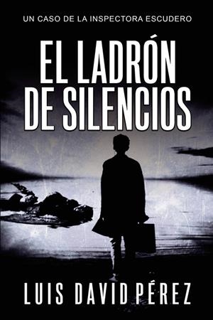 LADRÓN DE SILENCIOS, EL | 9791399203752 | DAVID PÉREZ, LUIS