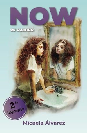NOW ES CUANDO | 9789915972602 | ALVAREZ, MICAELA