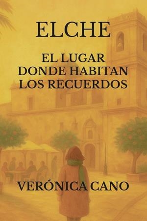 ELCHE | 9788409766550 | CANO ALARCÓN, VERÓNICA