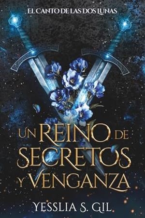 REINO DE SECRETOS Y VENGANZA, UN | 9786072988897 | GIL, YESSLIA S.