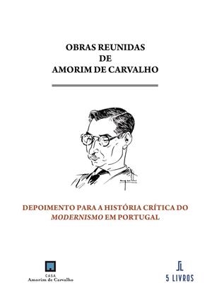 DEPOIMENTO PARA A HISTÓRIA CRÍTICA DO MODERNISMO EM PORTUGAL | 9789895863174 | DE CARVALHO, AMORIM