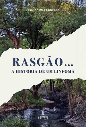 RASGÃO – A HISTÓRIA DE UM LINFOMA | 9789895863136 | FERREIRA, FERNANDO