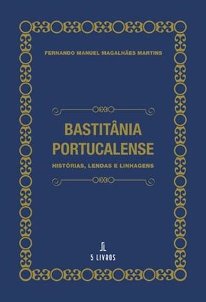 BASTITÂNIA PORTUCALENSE | 9789895862030 | MAGALH ES MARTINS, FERNANDO MANUEL