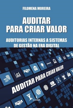 AUDITAR PARA CRIAR VALOR | 9789895862931 | MOREIRA, FILOMENA