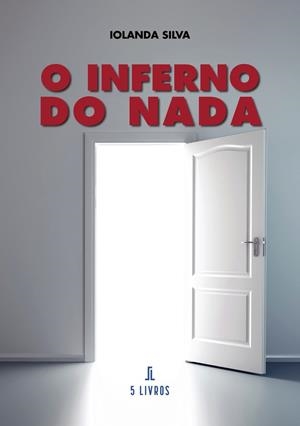 O INFERNO DO NADA | 9789897829024 | SILVA, IOLANDA