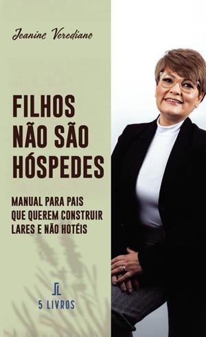 FILHOS NÃO SÃO HÓSPEDES | 9789895862504 | VEREDIANO, JEANINE