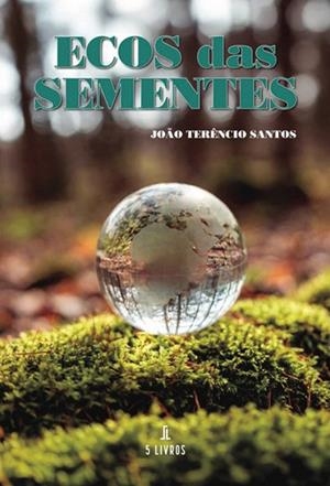 ECOS DAS SEMENTES | 9789895861415 | DOS SANTOS, JOAO TERÊNCIO