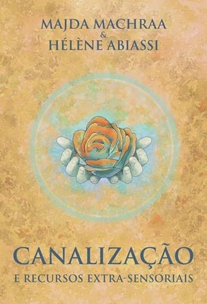 CANALIZAÇÃO E RECURSOS EXTRA SENSORIAIS | 9789895860241 | MACHRAA, MAJDA