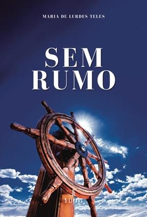 SEM RUMO | 9789895862429 | TELES, MARIA DE LURDES