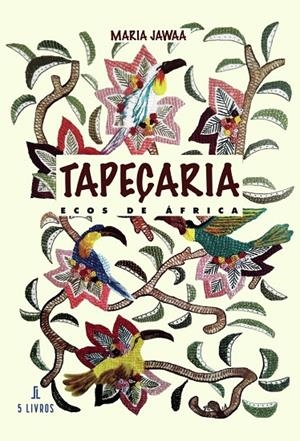 TAPEÇARIA | 9789895861439 | JAWAA, MARIA