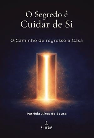 O SEGREDO É CUIDAR DE SI | 9789895863235 | AIRES DE SOUSA, PATRÍCIA