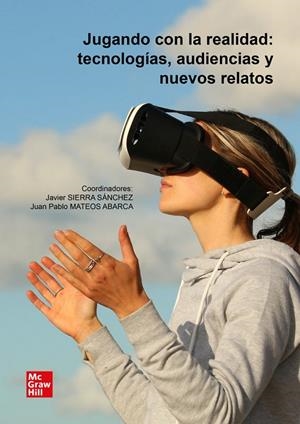JUGANDO CON LA REALIDAD | 9788448648411 | SIERRA SANCHEZ, JAVIER